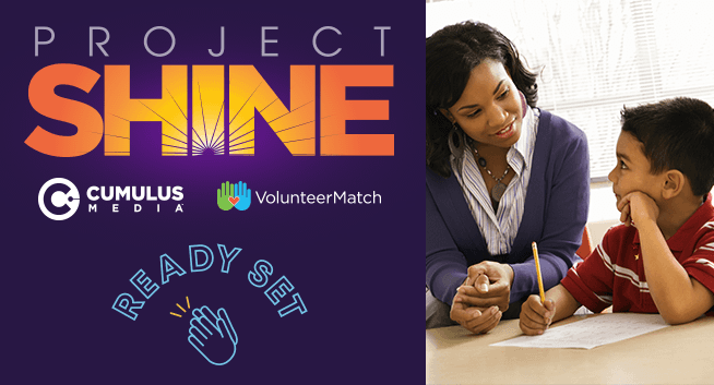 PROJECT SHINE, a Partnership with Cumulus Media, VolunteerMatch, and Ready Set.